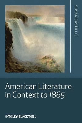 bokomslag American Literature in Context to 1865