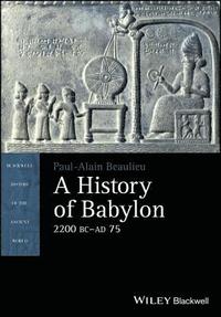 bokomslag A History of Babylon, 2200 BC - AD 75
