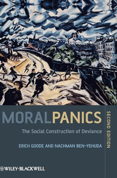 Erich Goode, Nachman Ben-Yehuda - Moral Panics, Inbunden