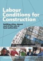 Roderick Lawrence, Edmundo Werna - Labour Conditions for Construction, Inbunden