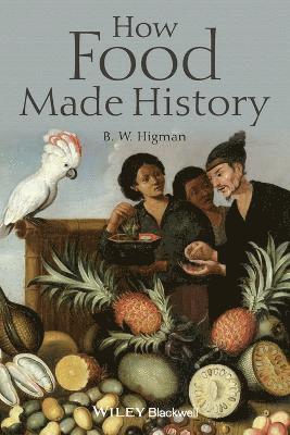 How Food Made History 1