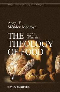 bokomslag The Theology of Food