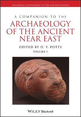 A Companion to the Archaeology of the Ancient Near East 1