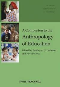 bokomslag A Companion to the Anthropology of Education