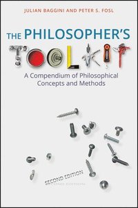 bokomslag The Philosopher's Toolkit: A Compendium of Philosophical Concepts and Metho