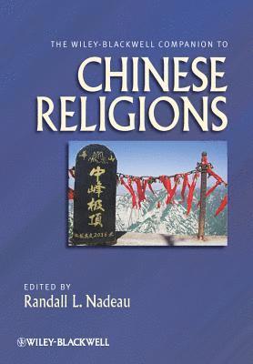 bokomslag The Wiley-Blackwell Companion to Chinese Religions