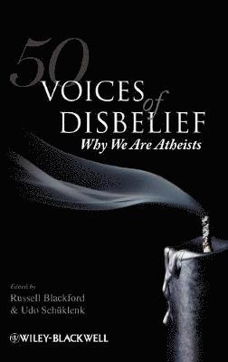 BLACKFORD, Schuklenk, Russell Blackford, Udo Schüklenk - 50 Voices of Disbelief, Inbunden
