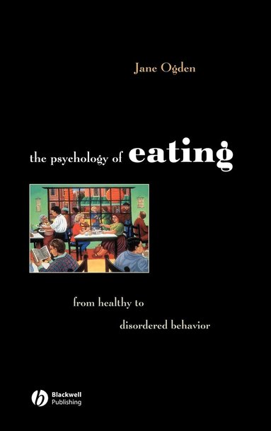 Jane Ogden - Psychology of Eating, Inbunden