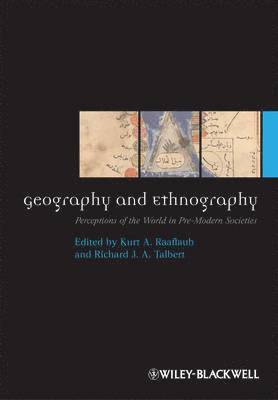 Kurt A. Raaflaub, Richard J. A. Talbert - Geography and Ethnography, Inbunden