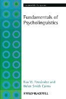 Eva M. Fernández, Helen Smith Cairns - Fundamentals of Psycholinguistics, Häftad