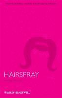 Dana Heller - Hairspray, Inbunden