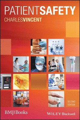 Charles Vincent, UK) Vincent, Charles (University of London, St Mary's Hospital, London - Patient Safety, Häftad