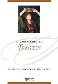 bokomslag A Companion to Tragedy