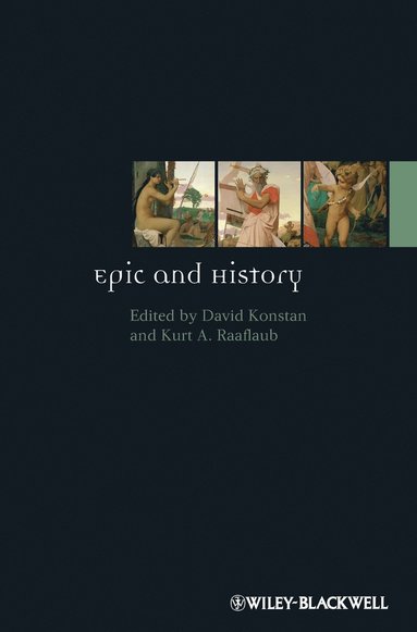 KONSTAN, Raaflaub, David Konstan, Kurt A. Raaflaub - Epic and History, Inbunden