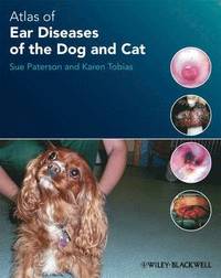 bokomslag Atlas of Ear Diseases of the Dog and Cat