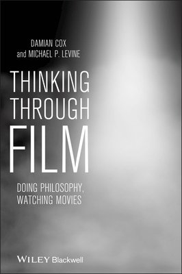 Damian Cox, Michael Levine - Thinking Through Film, Häftad