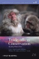 Nigel Leader-Williams, William M. Adams, Robert J. Smith - Trade-offs in Conservation, Häftad