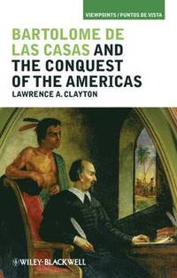 bokomslag Bartolome de las Casas and the Conquest of the Americas