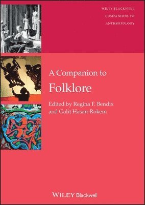 Bendix, Regina F. Bendix, Galit Hasan-Rokem - Companion to Folklore, Inbunden
