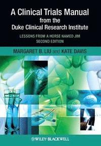 bokomslag Clinical Trials Manual From The Duke Clinical Research Institute