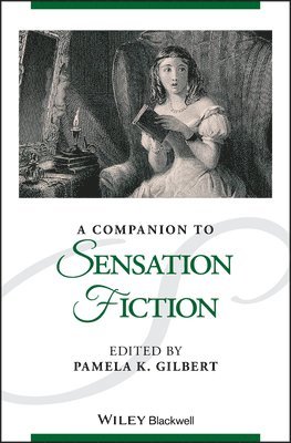 A Companion to Sensation Fiction 1