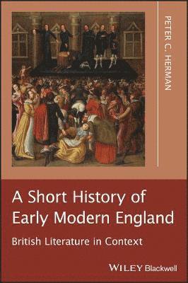 A Short History of Early Modern England 1