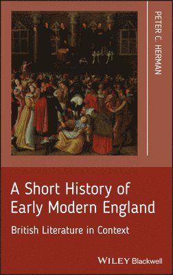Peter C. Herman, Herman - Short History of Early Modern England, Inbunden