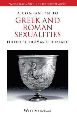 Hubbard, Thomas K. Hubbard, Austin) Hubbard, Thomas K. (University of Texas, Thomas K Hubbard - Companion to Greek and Roman Sexualities, Inbunden