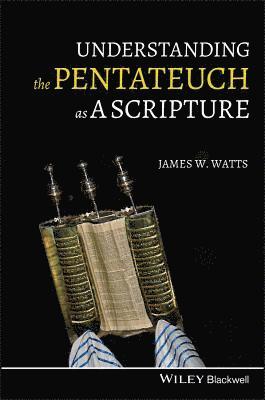 Understanding the Pentateuch as a Scripture 1