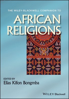 bokomslag Wiley-Blackwell Companion to African Religions