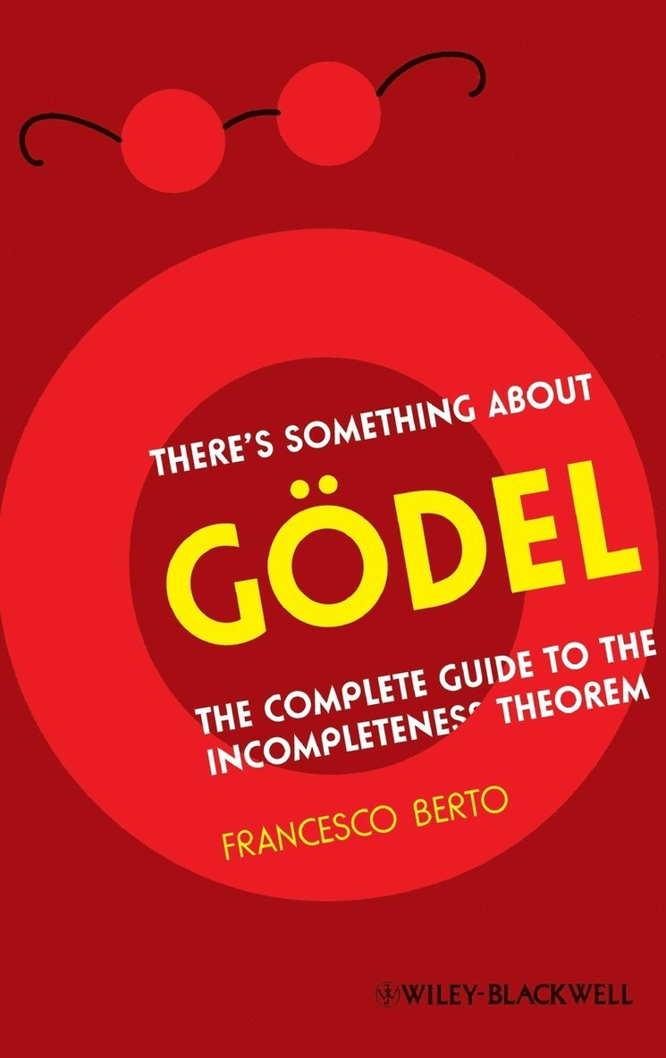 Francesco Berto, BERTO - There's Something About Gödel, Inbunden
