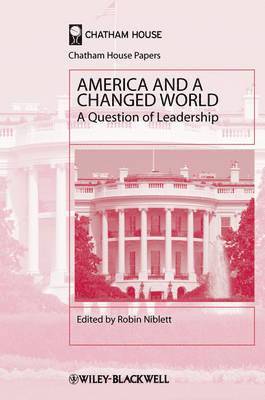 Editor:Robin Niblett, Robin Niblett, UK) Niblett, Robin (Chatham House - America and a Changed World, Inbunden