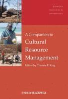 bokomslag A Companion to Cultural Resource Management