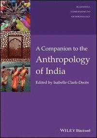 bokomslag A Companion to the Anthropology of India