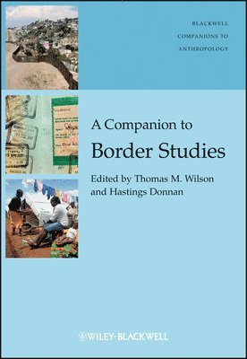 Wilson, Thomas M. Wilson, Hastings Donnan - Companion to Border Studies, Inbunden