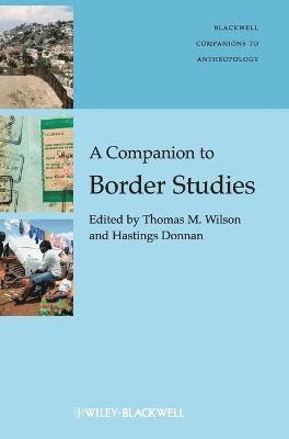 Wilson, Thomas M. Wilson, Hastings Donnan, Thomas M Wilson - Companion to Border Studies, Inbunden