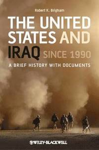 bokomslag The United States and Iraq Since 1990