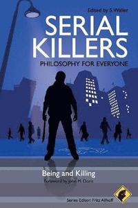 bokomslag Serial Killers - Philosophy for Everyone