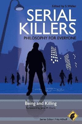 S. Waller, USA) Waller, S. (Montana State University, Fritz Allhoff - Serial Killers - Philosophy for Everyone, Häftad
