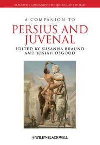 bokomslag A Companion to Persius and Juvenal