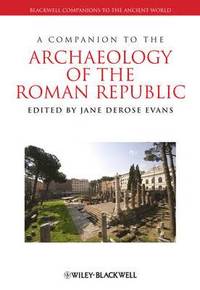 bokomslag A Companion to the Archaeology of the Roman Republic