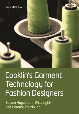 Gerry Cooklin, Steven George Hayes, John McLoughlin, Dorothy Fairclough - Cooklin's Garment Technology for Fashion Designers, Häftad