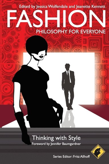 Allhoff, Jessica Wolfendale, Jeanette Kennett - Fashion - Philosophy for Everyone, Häftad