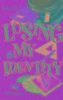 bokomslag Losing My Identity
