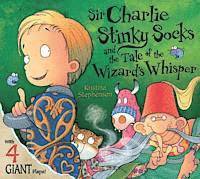 bokomslag Sir Charlie Stinky Socks and the Wizard's Whisper