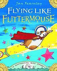 Flying Like Flittermouse 1