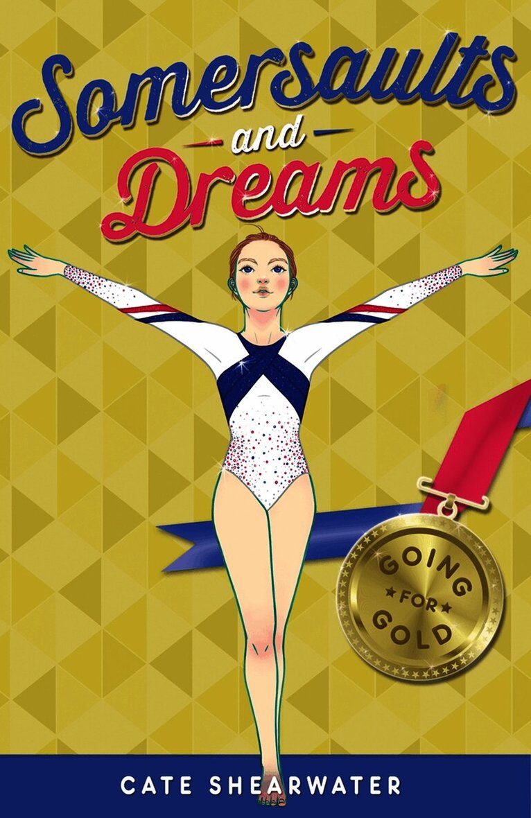 Cate Shearwater - Somersaults and Dreams: Going for Gold, Häftad