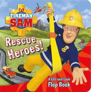 bokomslag Fireman Sam: Rescue Heroes! A Lift-and-Look Flap Book