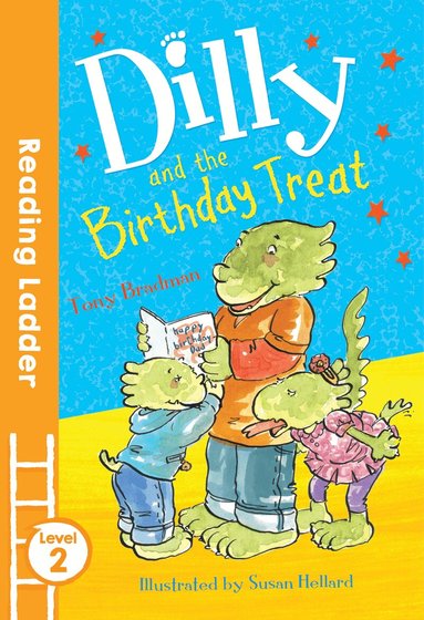 Tony Bradman - Dilly and the Birthday Treat, Häftad