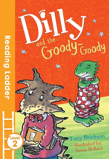 Tony Bradman - Dilly and the Goody-Goody, Häftad